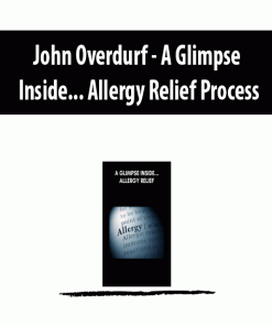 John Overdurf – A Glimpse Inside… Allergy Relief Process | Available Now !