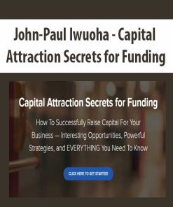 John-Paul Iwuoha – Capital Attraction Secrets for Funding | Available Now !