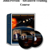 John Person – Advanced Trading Course | Available Now !