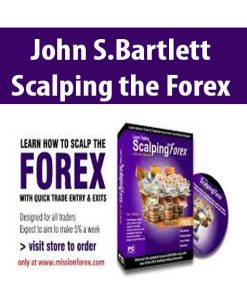 John S.Bartlett – Scalping the Forex | Available Now !