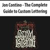 Jon Contino – The Complete Guide to Custom Lettering | Available Now !