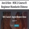 Jon & Ken – HSK 2 Course B – Beginner Mandarin Chinese | Available Now !