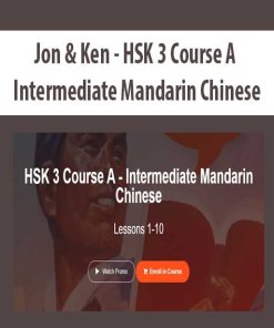 Jon & Ken – HSK 3 Course A – Intermediate Mandarin Chinese | Available Now !