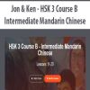 Jon & Ken – HSK 3 Course B – Intermediate Mandarin Chinese | Available Now !