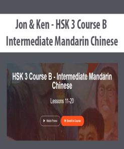 Jon & Ken – HSK 3 Course B – Intermediate Mandarin Chinese | Available Now !