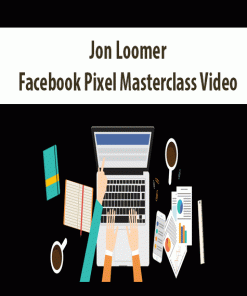 Jon Loomer – Facebook Pixel Masterclass Video | Available Now !