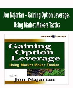 Jon Najarian – Gaining Option Leverage. Using Market Makers Tactics | Available Now !