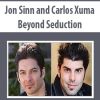 Jon Sinn and Carlos Xuma – Beyond Seduction | Available Now !