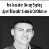 Jon Snedeker – Notary Signing Agent Blueprint Course & Certification | Available Now !