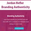 Jordan Hefler – Branding Authenticity | Available Now !