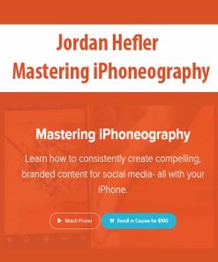 Jordan Hefler – Mastering iPhoneography | Available Now !