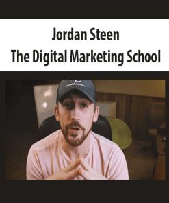 Jordan Steen – The Digital Marketing School | Available Now !