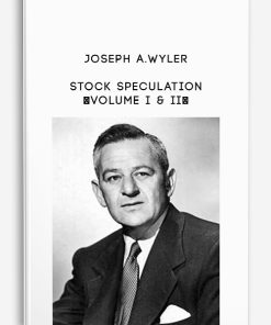 Joseph A.Wyler – Stock Speculation (Volume I & II) | Available Now !