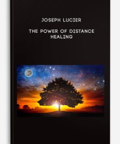 Joseph Lucie – The Power Of Distance Healing | Available Now !