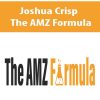 Joshua Crisp – The AMZ Formula | Available Now !