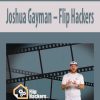 Joshua Gayman – Flip Hackers | Available Now !