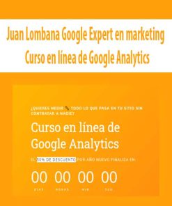 Juan Lombana Google Expert en marketing – Curso en línea de Google Analytics | Available Now !