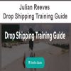 Julian Reeves – Drop Shipping Training Guide | Available Now !