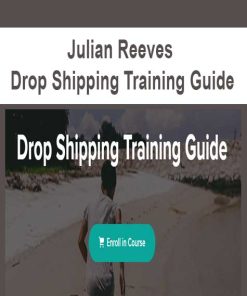 Julian Reeves – Drop Shipping Training Guide | Available Now !