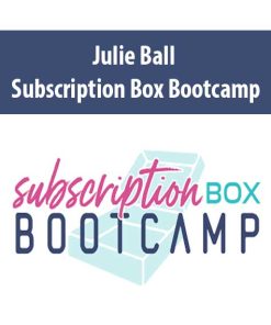 Julie Ball – Subscription Box Bootcamp | Available Now !