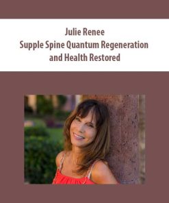 Julie Renee – Supple Spine Quantum Regeneration and Health Restored | Available Now !