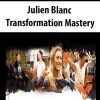 Julien Blanc – Transformation Mastery | Available Now !