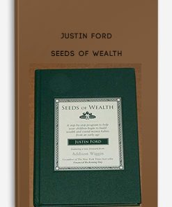 Justin Ford – Seeds of Wealth | Available Now !