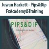 Juwan Hackett – Pips&Dip FxAcademy&Training | Available Now !