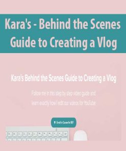 Kara’s – Behind the Scenes Guide to Creating a Vlog | Available Now !