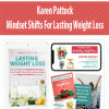 Karen Pattock – Mindset Shifts For Lasting Weight Loss | Available Now !