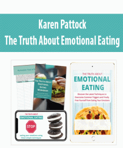 Karen Pattock – The Truth About Emotional Eating | Available Now !