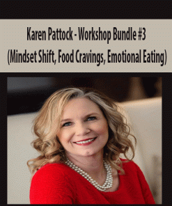 Karen Pattock – Workshop Bundle #3 (Mindset Shift, Food Cravings, Emotional Eating) | Available Now !