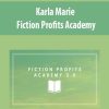Karla Marie – Fiction Profits Academy | Available Now !