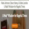 Kate Johnson, Dawn Haney, & Katie Loncke – U Mad? Wisdom for Rageful Times | Available Now !