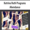 Katrina Ruth Programs – Abundance | Available Now !