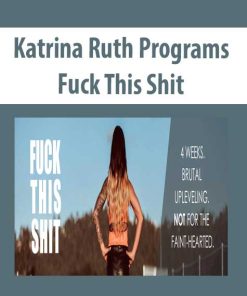 Katrina Ruth Programs – Fuck This Shit | Available Now !