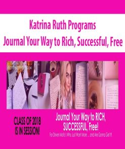 Katrina Ruth Programs – Journal Your Way to Rich, Successful, Free | Available Now !