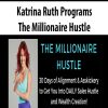 Katrina Ruth Programs – The Millionaire Hustle | Available Now !