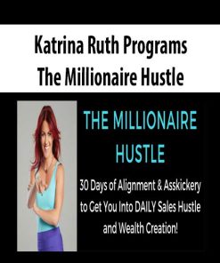 Katrina Ruth Programs – The Millionaire Hustle | Available Now !