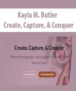 Kayla M. Butler – Create, Capture, & Conquer | Available Now !