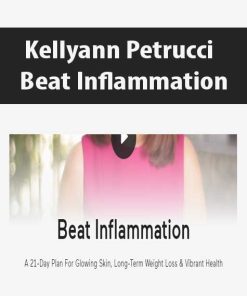 Kellyann Petrucci – Beat Inflammation | Available Now !