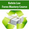 Kelvin Lee – Forex Mastery Course [6 DVDs (30 FLVs) + (PDF)] | Available Now !