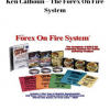 Ken Calhoun – The Forex On Fire System | Available Now !