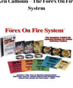 Ken Calhoun – The Forex On Fire System | Available Now !