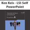 Ken Keis – LSI-Self PowerPoint | Available Now !