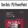Ken Keis – PSI PowerPoint | Available Now !