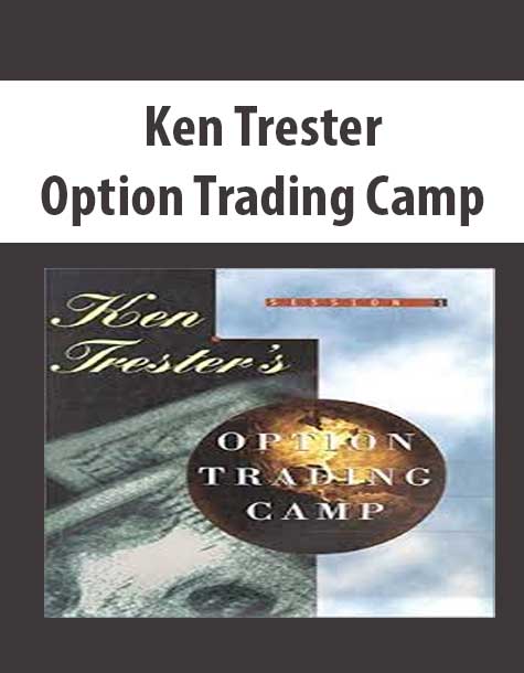 Ken Trester – Option Trading Camp | Available Now !