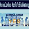 Kenrick Cleveland – Keys To Yes Elite Mentoring – August 2018 | Available Now !
