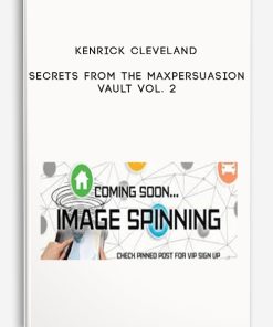 Kenrick Cleveland – Secrets from the MaxPersuasion Vault Vol. 2 | Available Now !