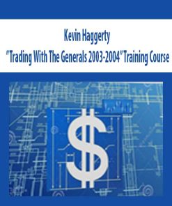 Kevin Haggerty – ”Trading With The Generals 2003-2004” Training Course | Available Now !